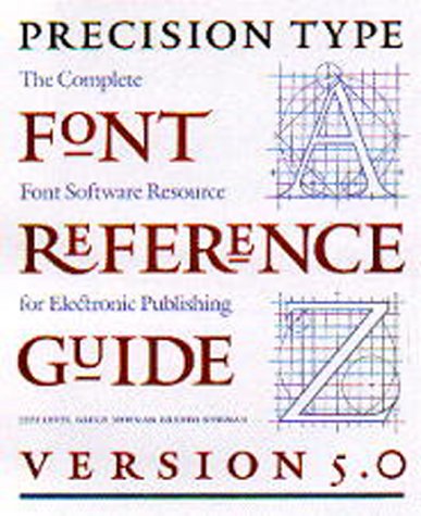 Beispielbild fr The Precision Type Font Reference Guide zum Verkauf von Thomas F. Pesce'