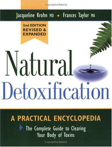 Stock image for Natural Detoxification: A Complete Guide to Cleansing Your Body of Toxins for sale by Once Upon A Time Books
