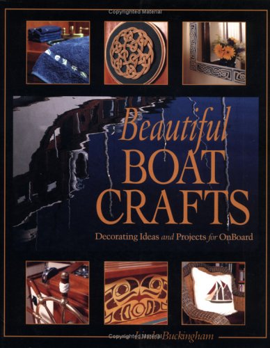 Imagen de archivo de Beautiful Boat Crafts: Decorating Ideas and Projects for OnBoard a la venta por HPB Inc.