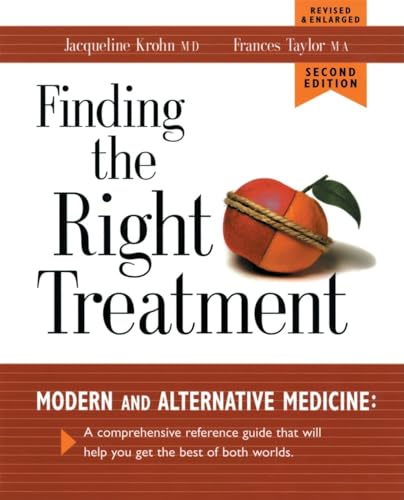 Stock image for Finding the Right Treatment: Modern Medicine and Its Alternative: A Comprehensive Encyclopedia and Handbook for sale by SecondSale
