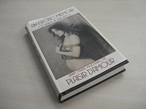 Stock image for Plaisir D'Amour: An Erotic Memoir of Paris in the 1920s for sale by Bookmarc's