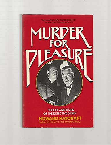 Murder for Pleasure: The Life and Times of the Detective Story