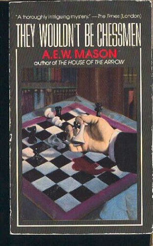 They Wouldn't Be Chessmen (9780881841589) by Mason, A. E. W.