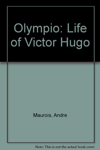 Imagen de archivo de Olympio: The Life of Victor Hugo a la venta por Wonder Book