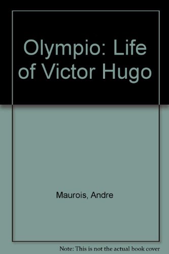 9780881842111: Olympio: Life of Victor Hugo