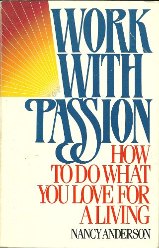 Imagen de archivo de Work With Passion a la venta por Wonder Book