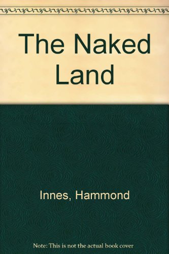 Stock image for The Naked Land for sale by Hitchcock Railway Books & Things