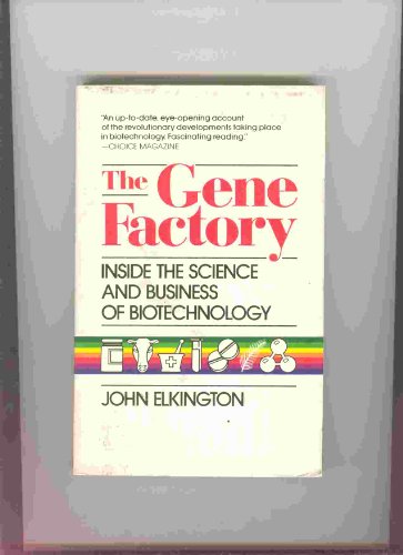Beispielbild fr The Gene Factory: Inside the Science and Business of Biotechnology zum Verkauf von HPB-Red