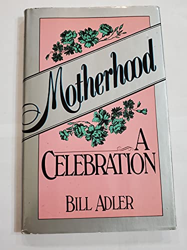 Stock image for Motherhood, a Celebration for sale by ThriftBooks-Dallas