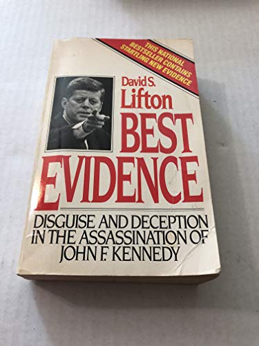 Best Evidence: Disguise and Deception in the Assassination of John F. Kennedy