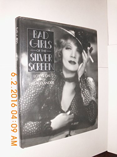 Stock image for Bad Girls of the Silver Screen for sale by Reuseabook