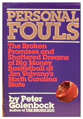 Stock image for Personal Fouls: The Broken Promises and Shattered Dreams of Big Money Basketball at Jim Valvano's North Carolina State for sale by Court Street Books/TVP Properties, Inc.