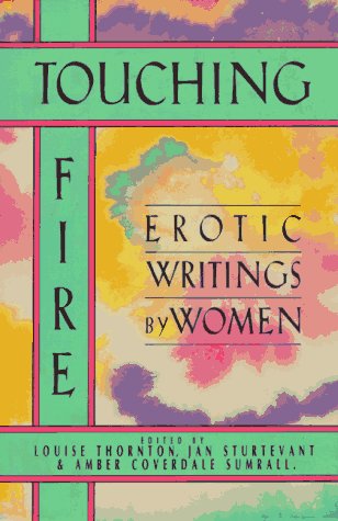 Stock image for Touching Fire: Erotic Writings by Women for sale by Wonder Book