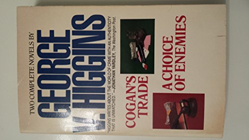 Stock image for Two Complete Novels: Cogan's Trade & a Choice of Enemies for sale by ThriftBooks-Atlanta