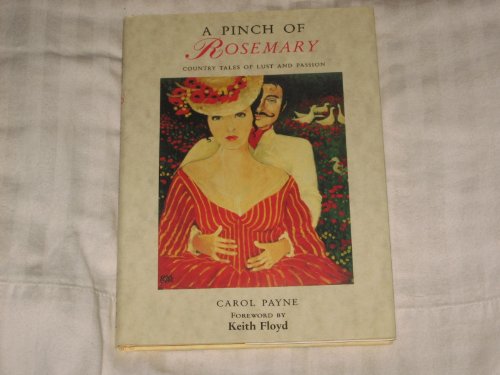 Beispielbild fr A Pinch of Rosemary Country Tales of Lust and Passion zum Verkauf von Willis Monie-Books, ABAA