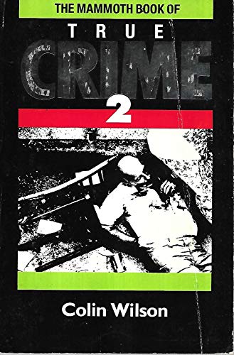 The Mammoth Book of True Crime II (9780881845914) by Wilson, Colin