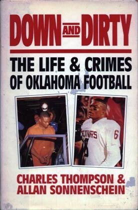 Imagen de archivo de Down and Dirty: The Life and Crimes of Oklahoma Football a la venta por Ergodebooks