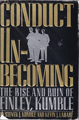 9780881846256: Conduct Unbecoming: The Rise and Ruin of Finley, Kumble