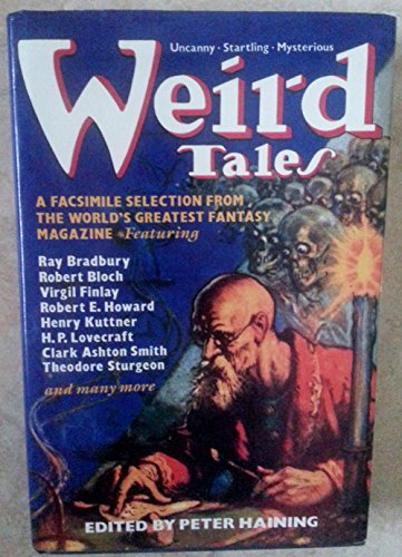 

Weird Tales: A Selection in Facsimile, of the Best from the World's Most Famous Fantasy Magazine