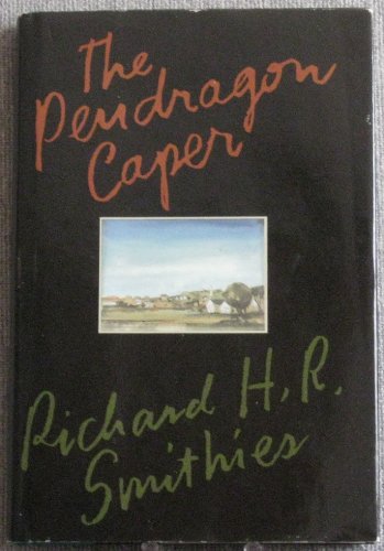 Stock image for The Pendragon Caper for sale by Willis Monie-Books, ABAA