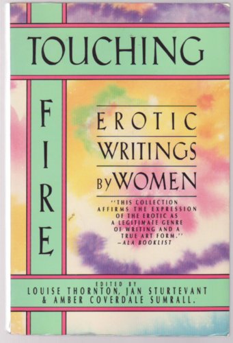 Stock image for Touching Fire: Erotic Writings By Women for sale by A Good Read