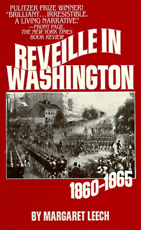 Beispielbild fr Reveille in Washington: 1860-1865 zum Verkauf von Wonder Book