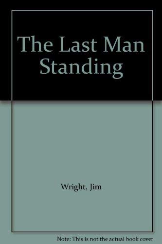 Beispielbild fr The Last Man Standing zum Verkauf von Better World Books: West