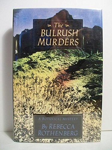 Stock image for The Bulrush Murders: A Botanical Mystery for sale by Books of the Smoky Mountains