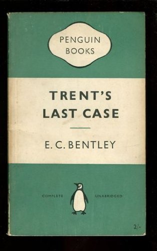 Imagen de archivo de Trent's Last Case a la venta por ThriftBooks-Dallas