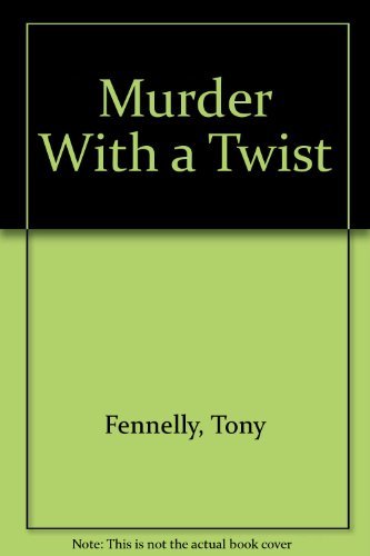 Beispielbild fr Murder With a Twist zum Verkauf von Once Upon A Time Books
