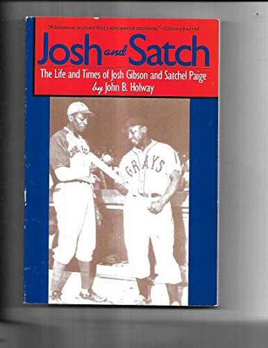 Beispielbild fr Josh and Satch: The Life and Times of Josh Gibson and Satchel Paige zum Verkauf von Front Cover Books