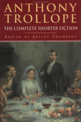 9780881848540: Anthony Trollope: The Complete Shorter Fiction