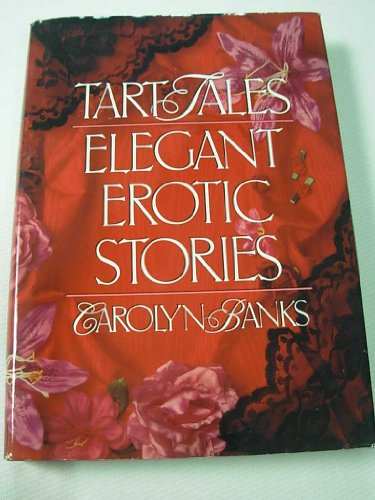 Beispielbild fr Tart Tales: Elegant Erotic Stories zum Verkauf von Books From California