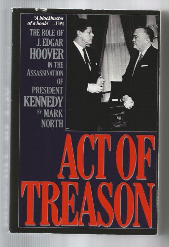 Beispielbild fr Act of Treason : The Role of J. Edgar Hoover in the Assassination of President Kennedy zum Verkauf von Better World Books