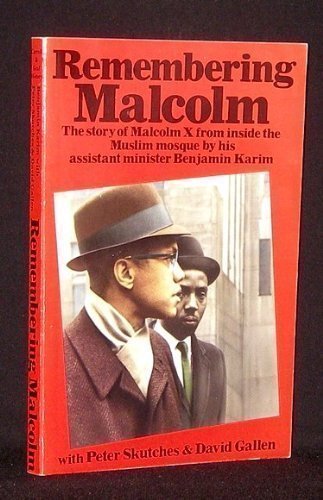 Imagen de archivo de Remembering Malcolm: The Story of Malcolm X from Inside the Muslim Mosque by His Assistant Minister Benjamin Karin a la venta por Books of the Smoky Mountains