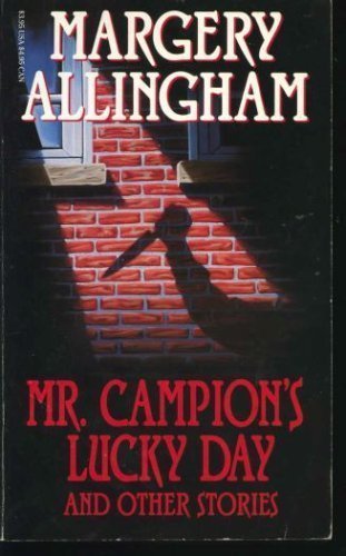 Mr. Campion's Lucky Day and Other Stories (9780881848908) by Allingham, Margery