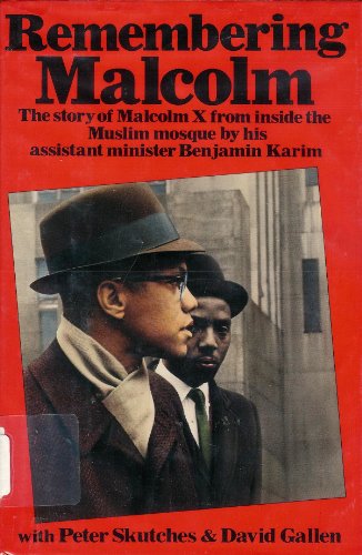 Beispielbild fr Remembering Malcolm : The Story of Malcolm X from Inside the Muslim Mosque by His Assistant Minister, Benjamin Karim zum Verkauf von Orion Tech