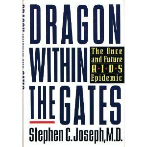 Stock image for Dragon Within the Gates: The Once And Future AIDS Epidemic for sale by Wonder Book