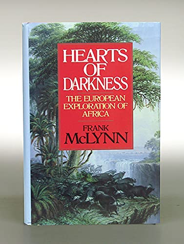 Imagen de archivo de Hearts of Darkness: The European Exploration of Africa a la venta por Books of the Smoky Mountains