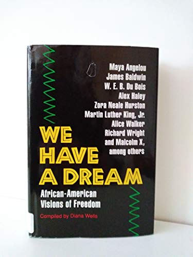 Stock image for We Have a Dream: African-American Visions of Freedom for sale by ThriftBooks-Dallas