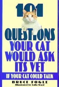 Imagen de archivo de 101 Questions Your Cat Would Ask Its Vet If Your Cat Could Talk a la venta por SecondSale