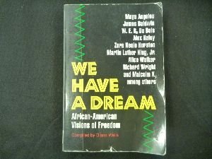 Stock image for We Have a Dream: African American Visions of Freedom for sale by Wonder Book