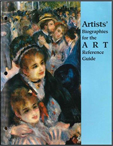 Artists' Biographies For The Art Reference Guide