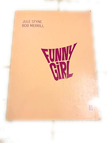 Funny Girl: (Vocal Score) (Score) (Vocal Score Series) (9780881880205) by Styne, Jule; Merrill, Bob