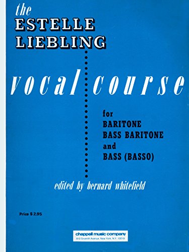 9780881881462: The Estelle Liebling Vocal Course for Baritone Bass Baritone and Bass (Basso)