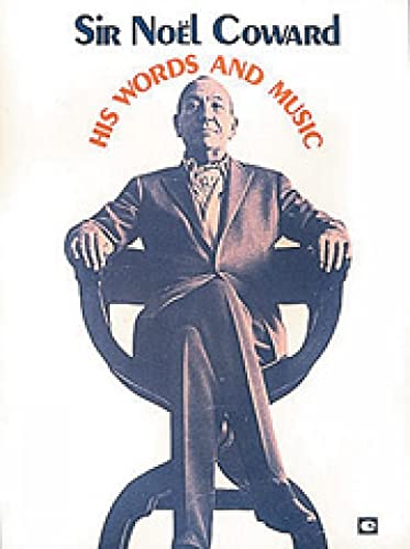 Stock image for Sir Noel Coward : His Words and Music for sale by Better World Books: West