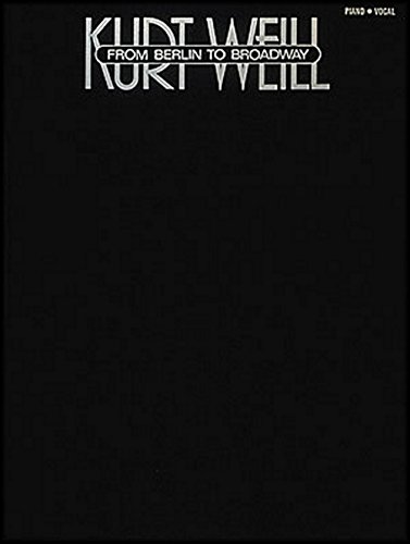 Beispielbild fr Kurt Weill - From Berlin To Broadway zum Verkauf von Ergodebooks