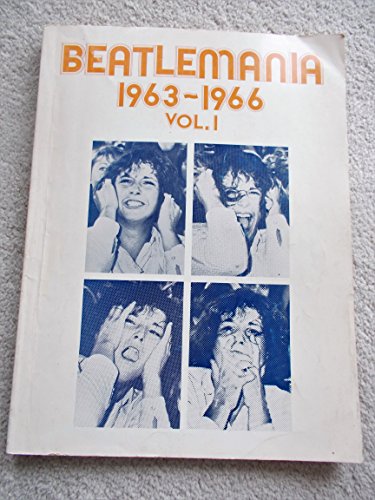 Beatlemania 1963-1966 (Vol. 1) (9780881885910) by BEATLES