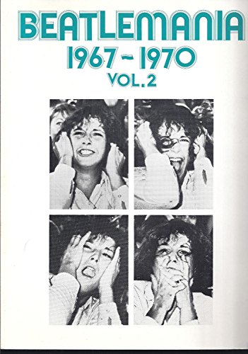 Beispielbild fr Beatlemania 1967-1970 (Vol2) zum Verkauf von Better World Books