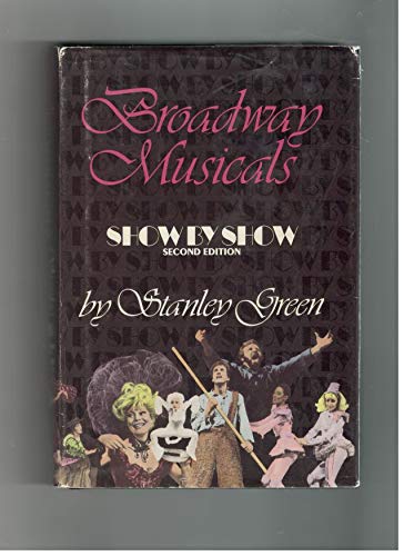 Stock image for Broadway Musicals, Show by Show for sale by Jeff Stark